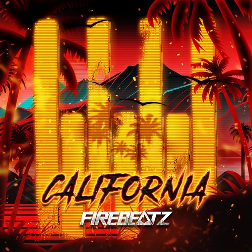 Firebeatz - California [196429276635]